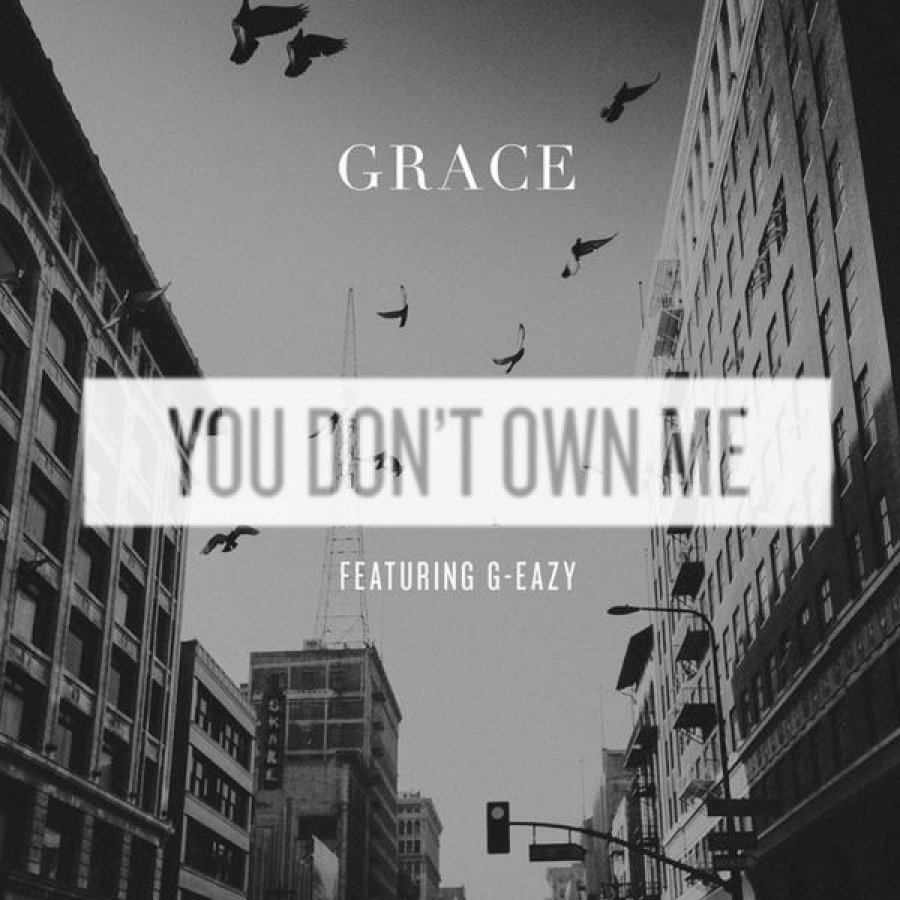 GRACE-YOU-DONT-OWN-ME-perevod